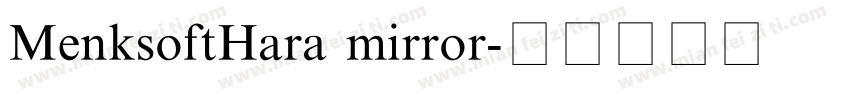 MenksoftHara mirror字体转换